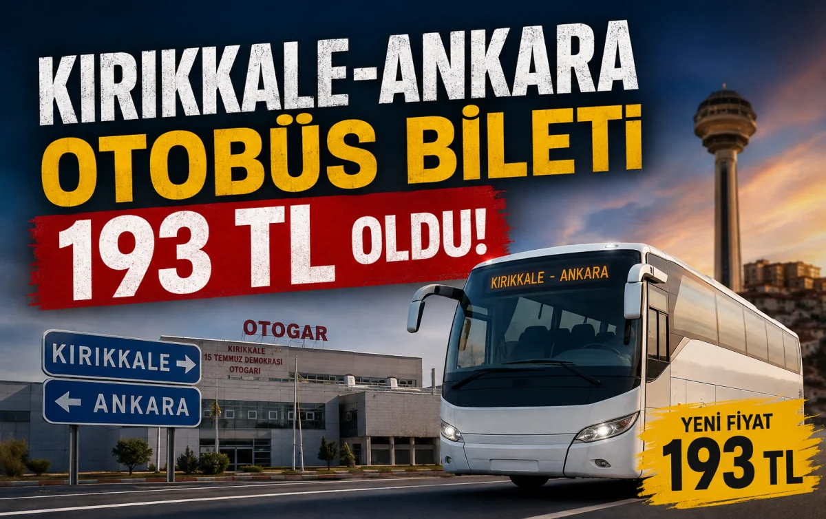 Kırıkkale-Ankara Otobüs Bileti 193 TL Oldu