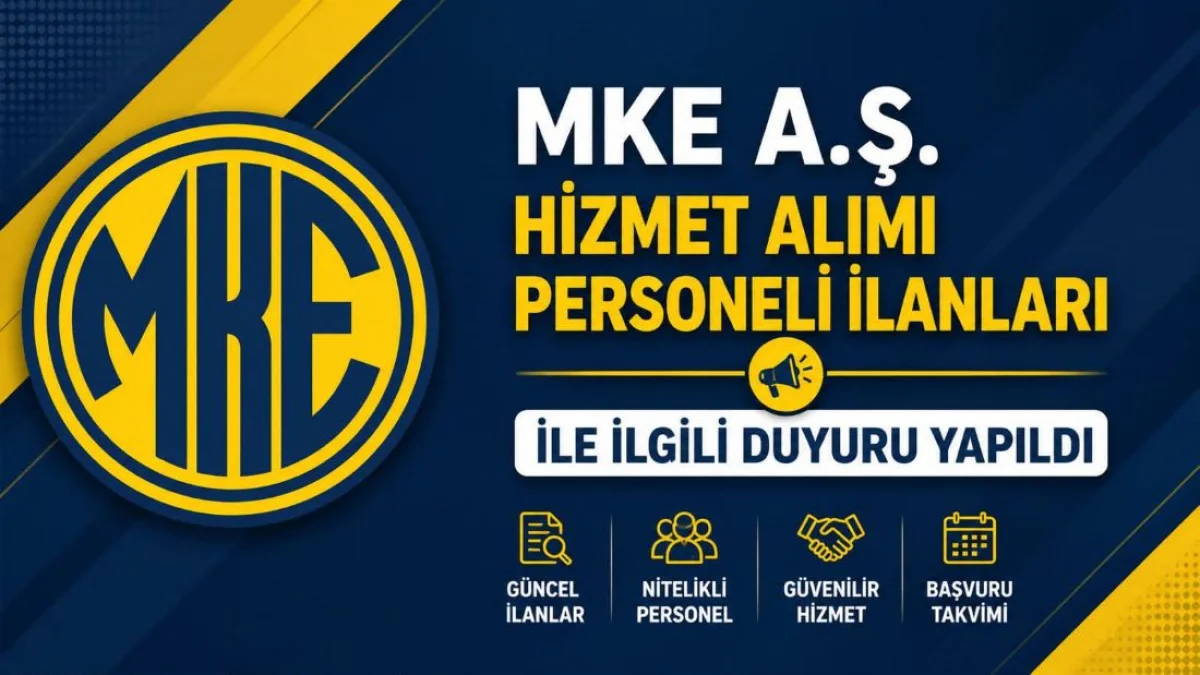 MKE A.Ş. Hizmet Alımı Personeli İlanları İle İlgili Duyuru Yapıldı