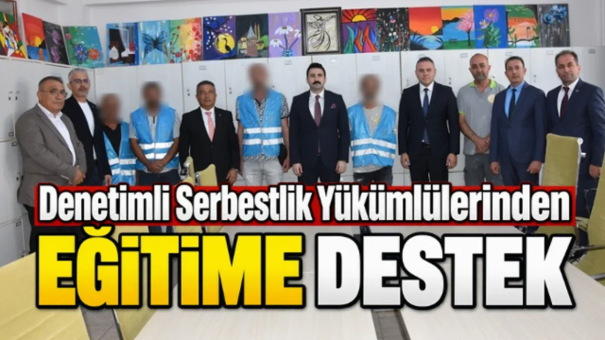 Denetimli Serbestlik Yükümlülerinden Okulların Hazırlanmasına Destek