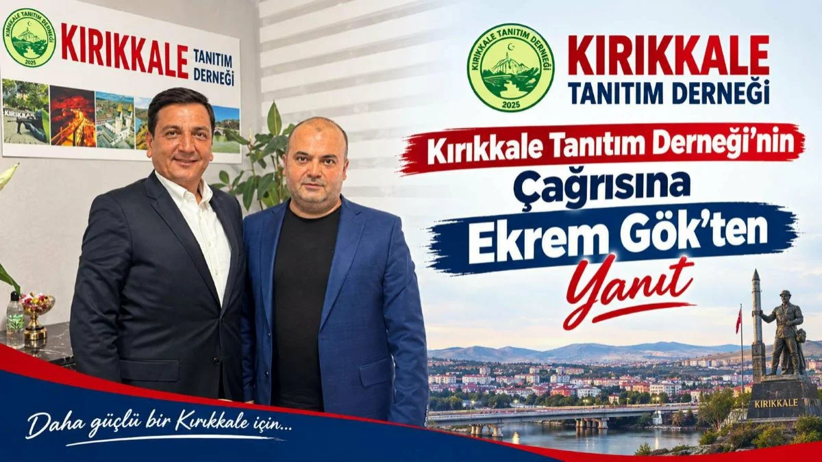 Kırıkkale Tanıtım Derneği’nin Çağrısına Ekrem Gök’ten Yanıt