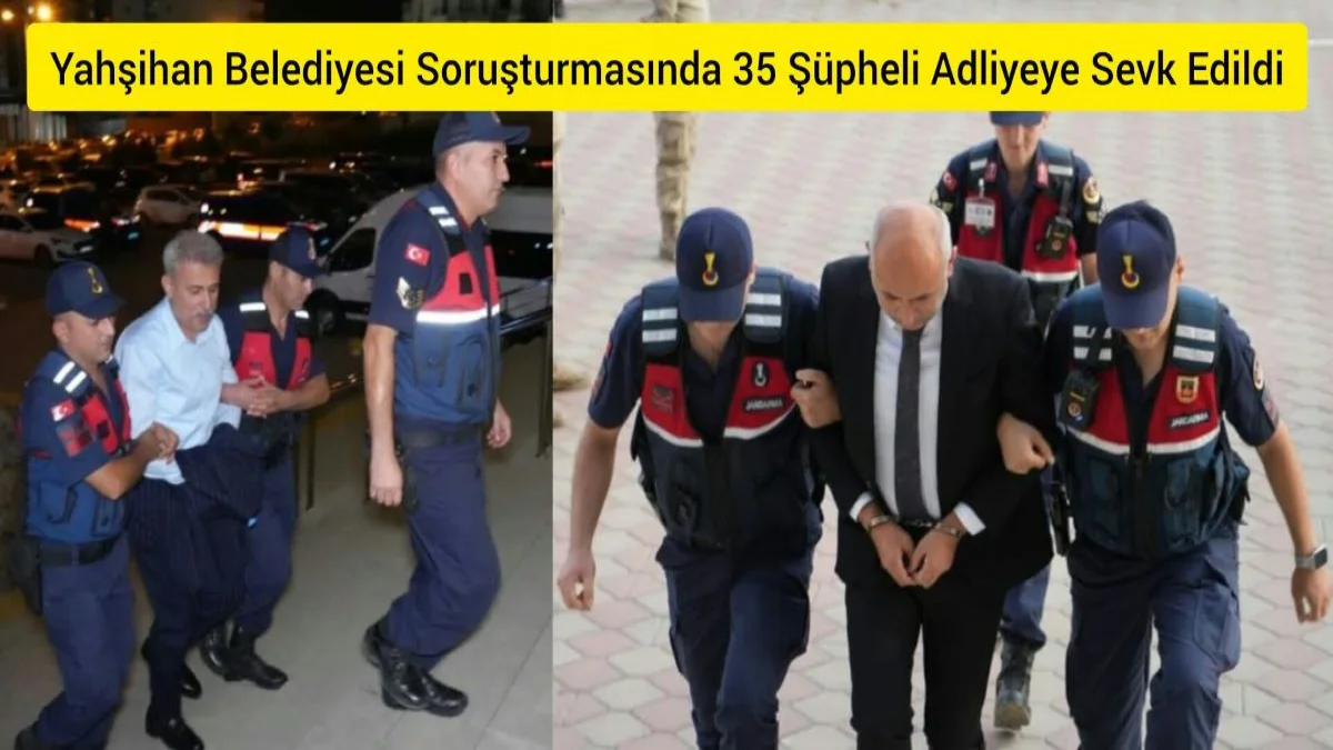Yahşihan Belediyesi Soruşturmasında 35 Şüpheli Adliyeye Sevk Edildi