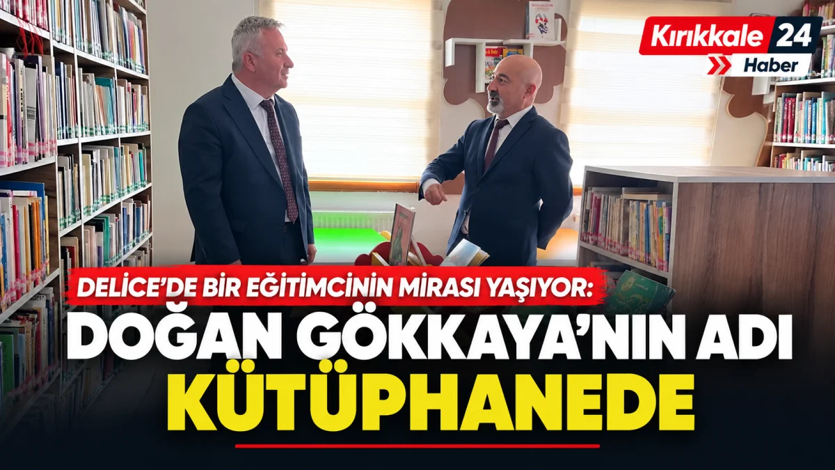 Merhum Eğitimci Doğan Gökkaya'nın Adı Kütüphane'de