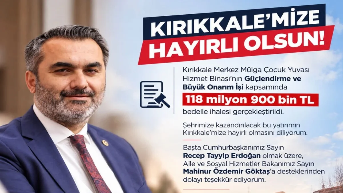 Kırıkkale’deki Eski Çocuk Yuvası İçin 118,9 Milyon TL’lik İhale
