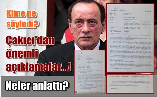 Çakıcı’dan Önemli Açıklamalar!