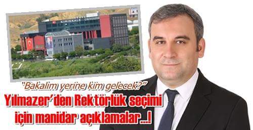Yılmazer’den Rektörlük Seçimi  İçin Manidar Açıklamalar…!