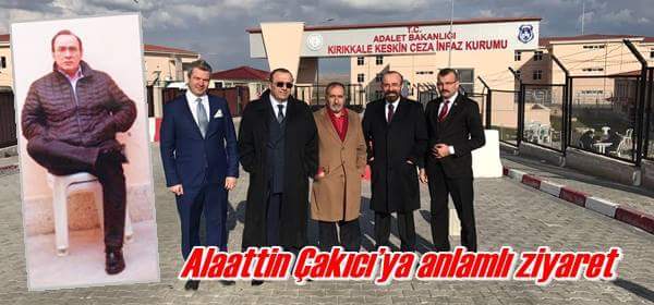 Alaattin Çakıcı’ya Anlamlı Ziyaret