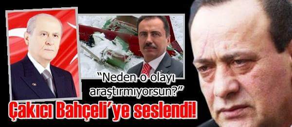 Çakıcı Bahçeli’ye Seslendi!