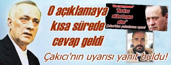 Çakıcı’nın Uyarısı Yanıt Buldu!
