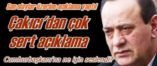 Çakıcı’dan Sert Açıklama