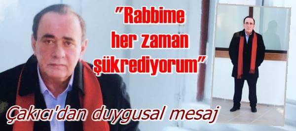 Çakıcı’dan Duygusal Mesaj