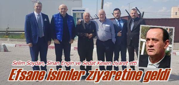 Üç efsane isim ziyaret etti