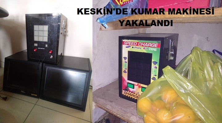 Keskin’de Kumar Makinesi Yakalandı