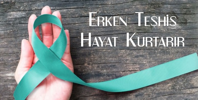 Erken Teşhis Hayat Kurtarır