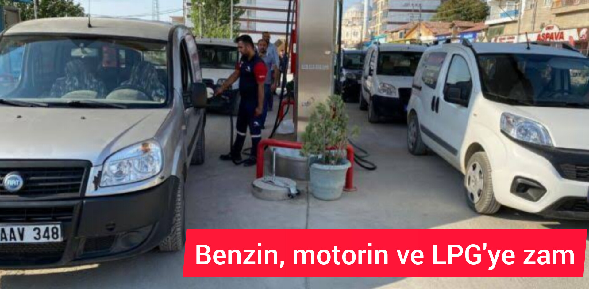 Benzin, motorin ve LPG’ye zam!!!