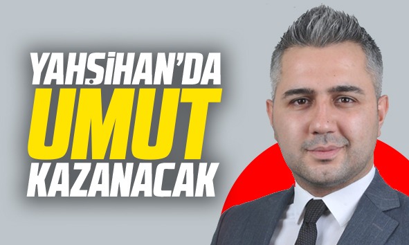 Yahşihan’da Umut Kazanacak