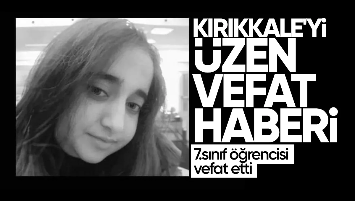 Kırıkkale’de 7. Sınıf Öğrencisi Yaşamını Yitirdi