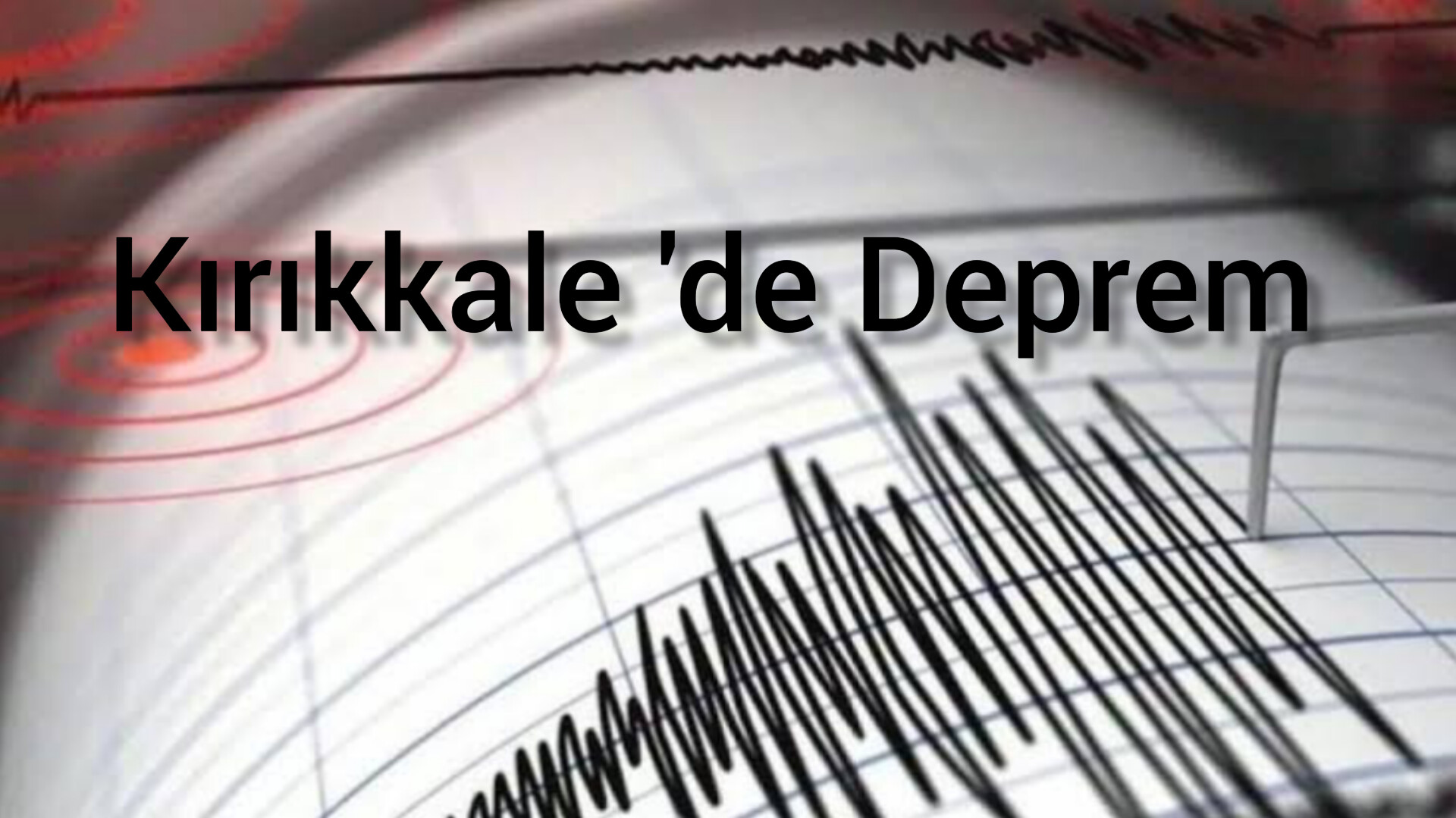 Kırıkkale’de deprem oldu