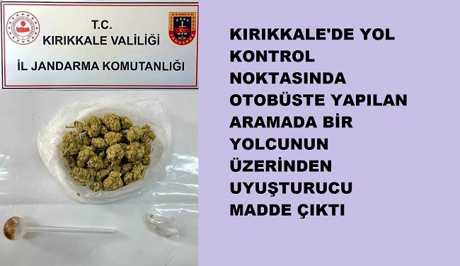 Kırıkkale’de otobüs yolcusunun üzerinden uyuşturucu madde çıktı