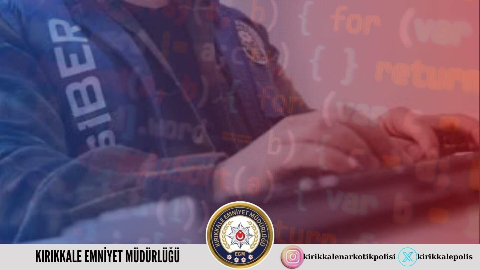 Kırıkkale’de siber suçlarla mücadele devam ediyor 1 kişi tutuklandı