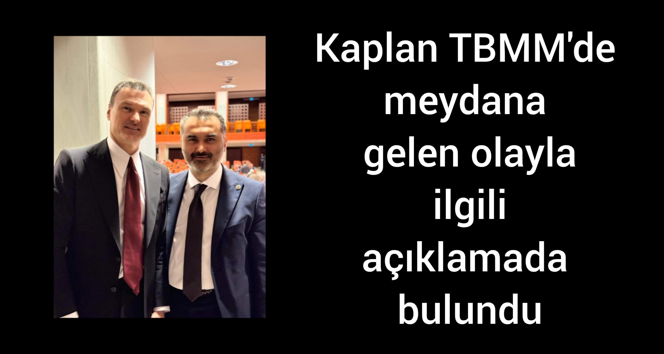 Kaplan, ” Gazi Mecliste Terör Propagandası Yapılmasına Asla İzin Vermeyiz”