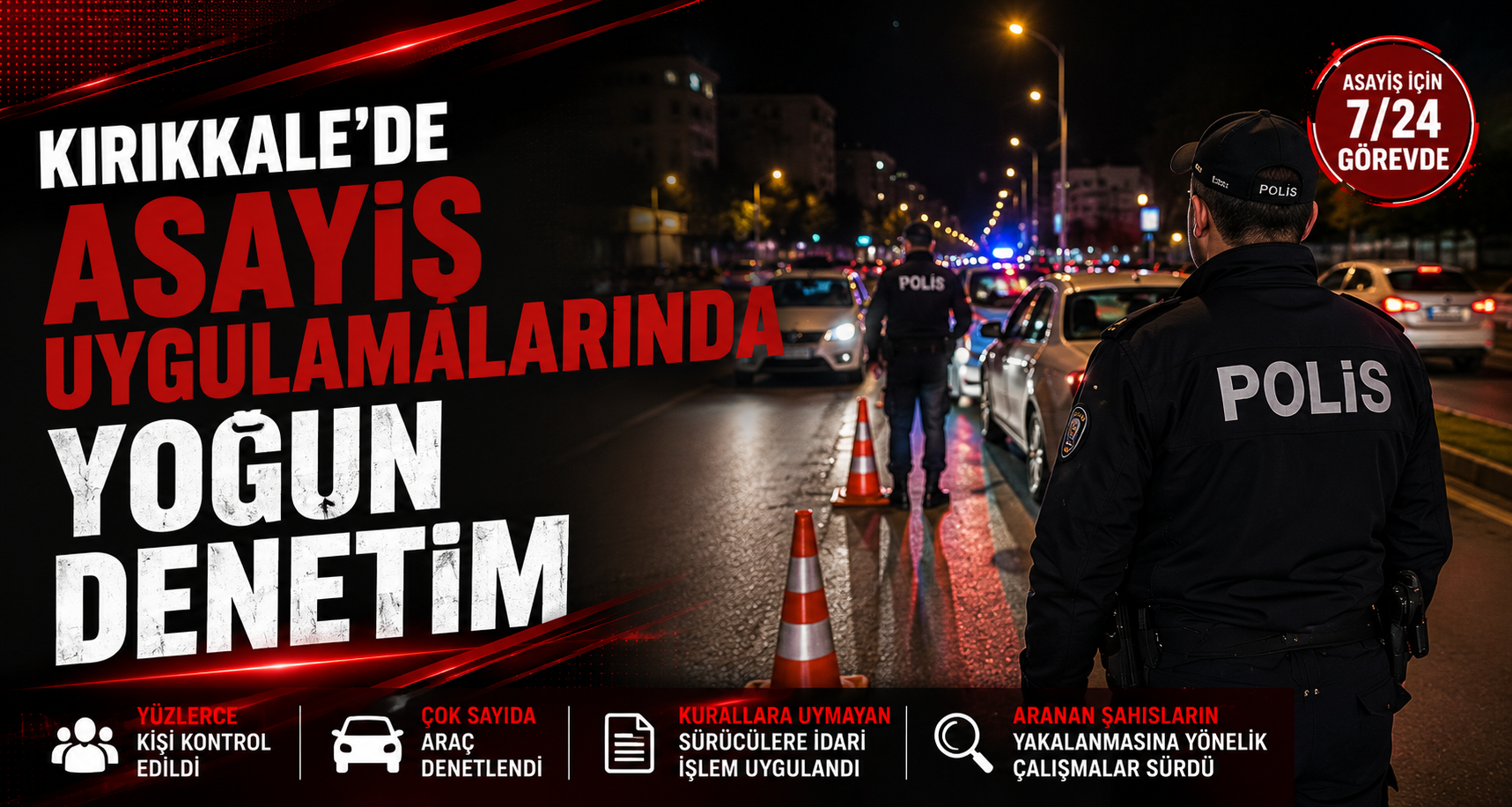 Kırıkkale’de Asayiş Uygulamalarında Yoğun Denetim