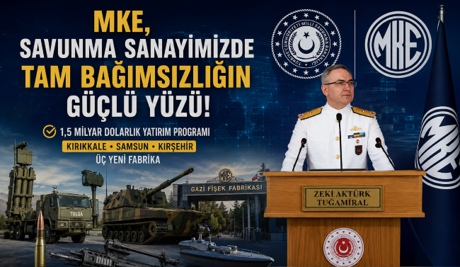 MKE A.Ş.’den Bir Buçuk Milyar Dolarlık Yatırım