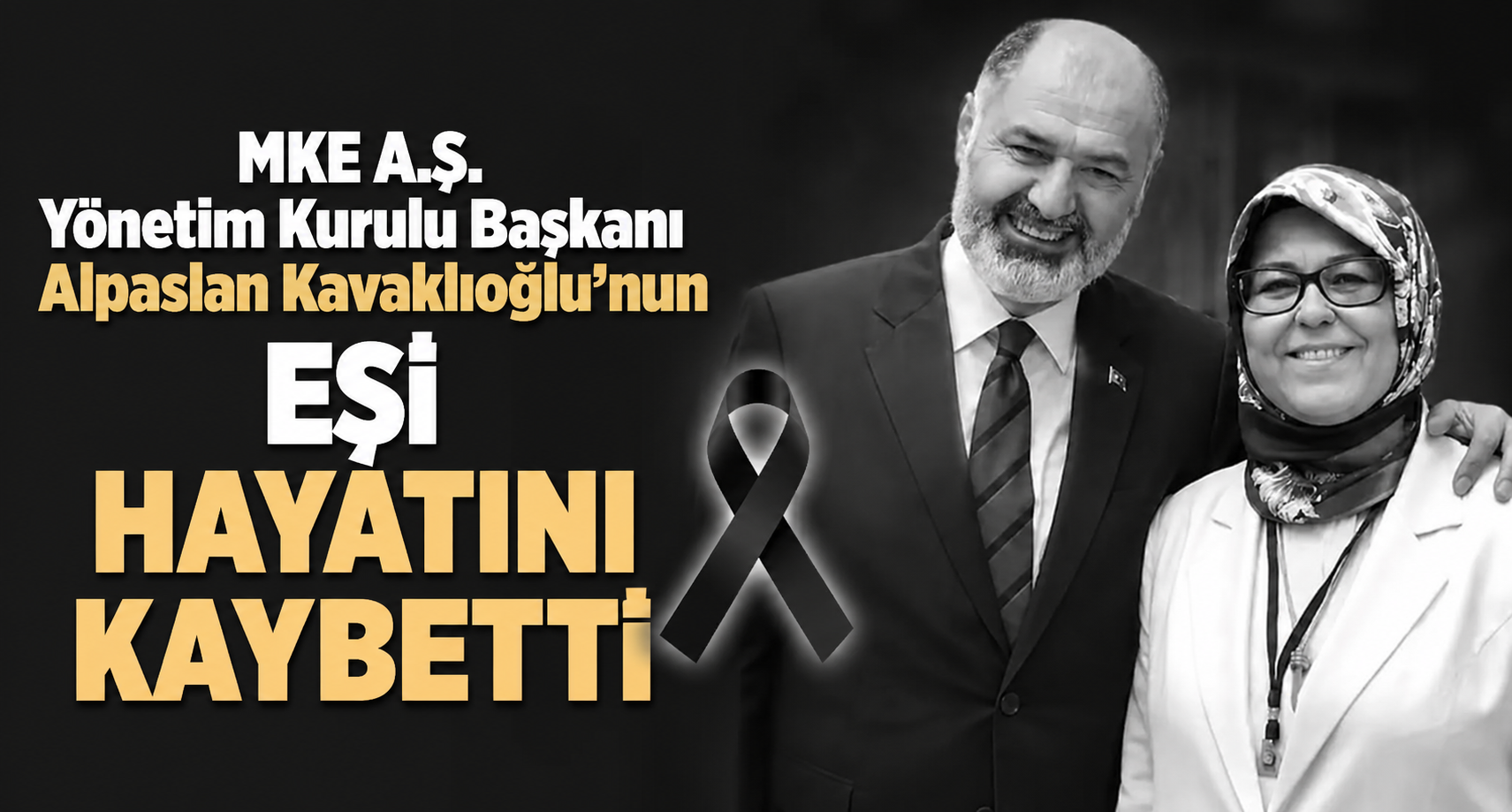 MKE A.Ş. Yönetim Kurulu Başkanı Alpaslan Kavaklıoğlu’nun Eşi Hayatını Kaybetti
