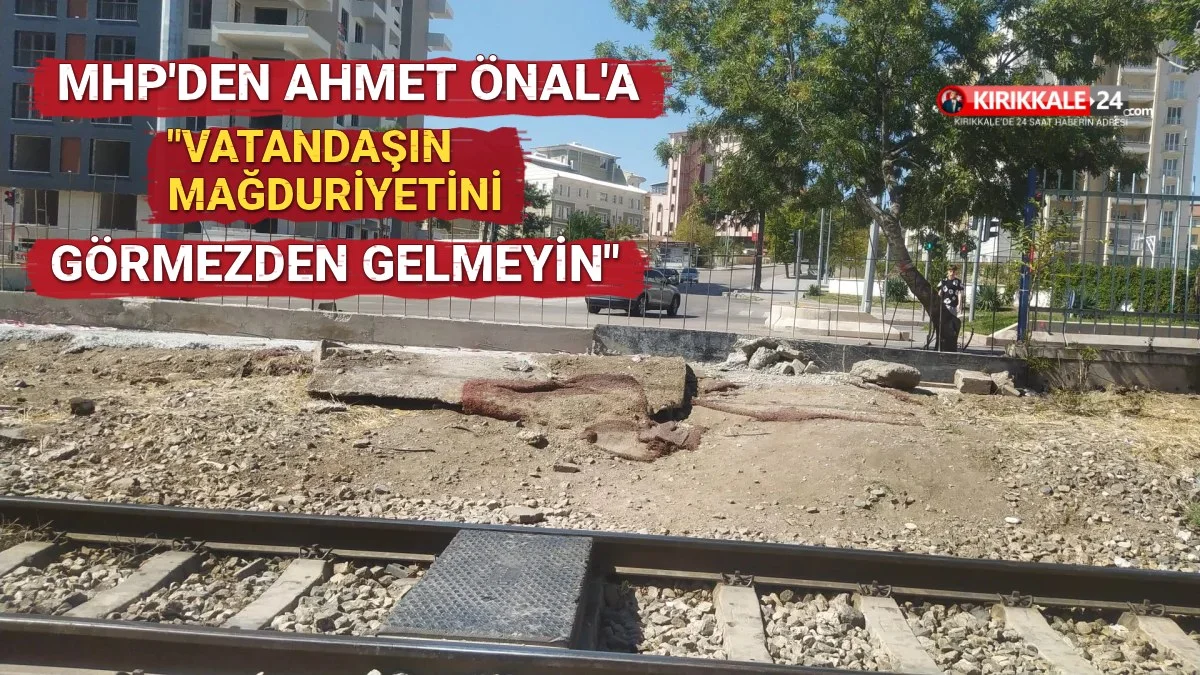 MHP'den Ahmet Önal'a "Vatandaşın mağduriyetini görmezden gelmeyin"