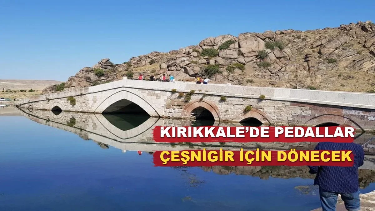 Kırıkkale’de Pedallar Çeşnigir İçin Dönecek