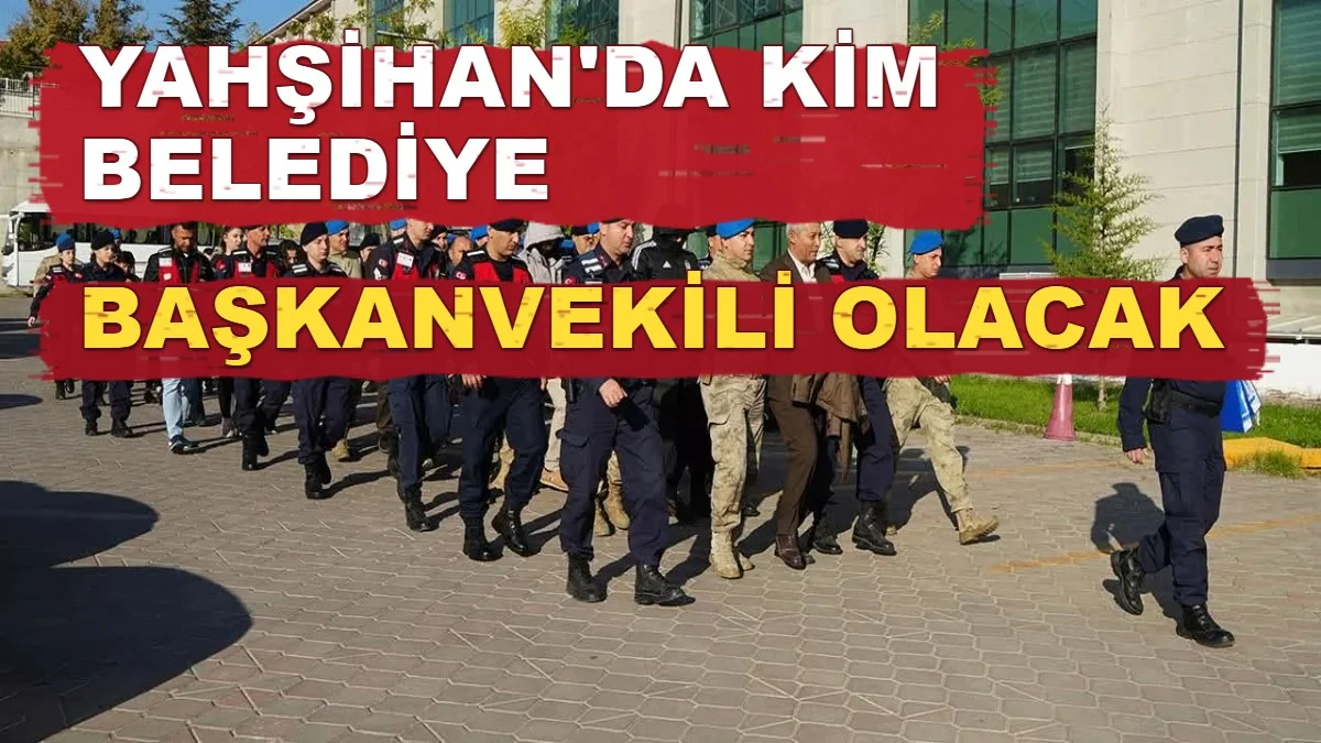 Yahşihan'da kim belediye başkanvekili olacak