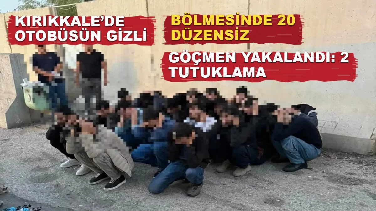 Kırıkkale’de Otobüsün Gizli Bölmesinde 20 Düzensiz Göçmen Yakalandı: 2 Tutuklama
